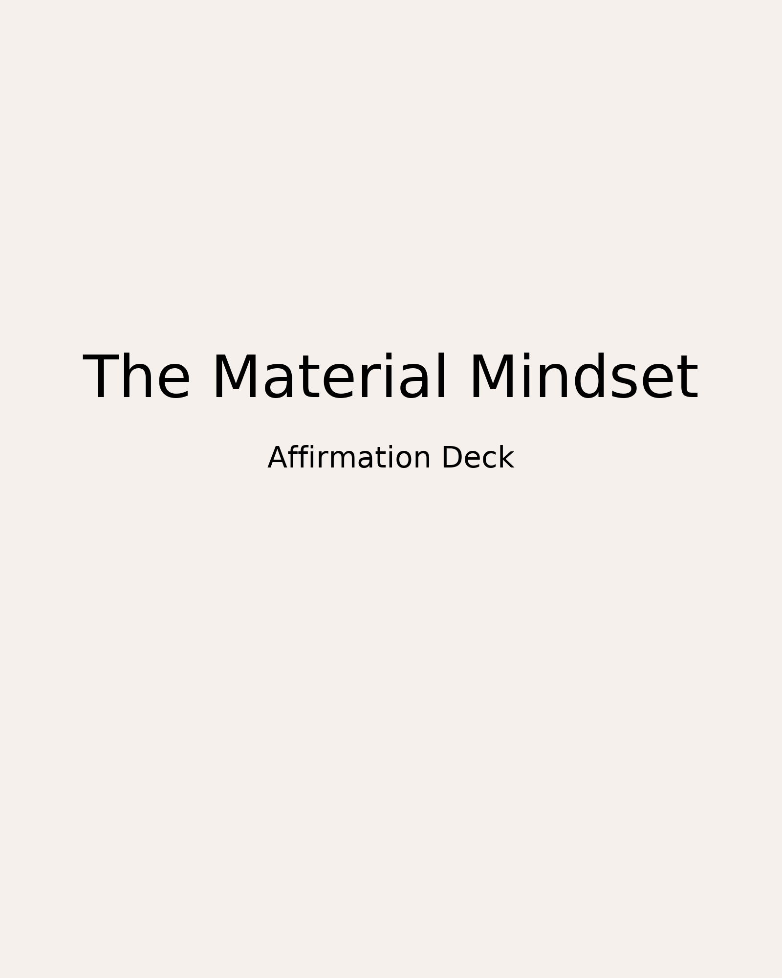 The Material Mindset Affirmation Deck (Digital Download)